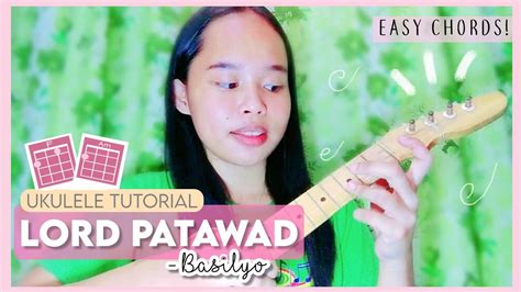 Lord Patawad chords with lyrics by Basilyo for guitar and ukulele .